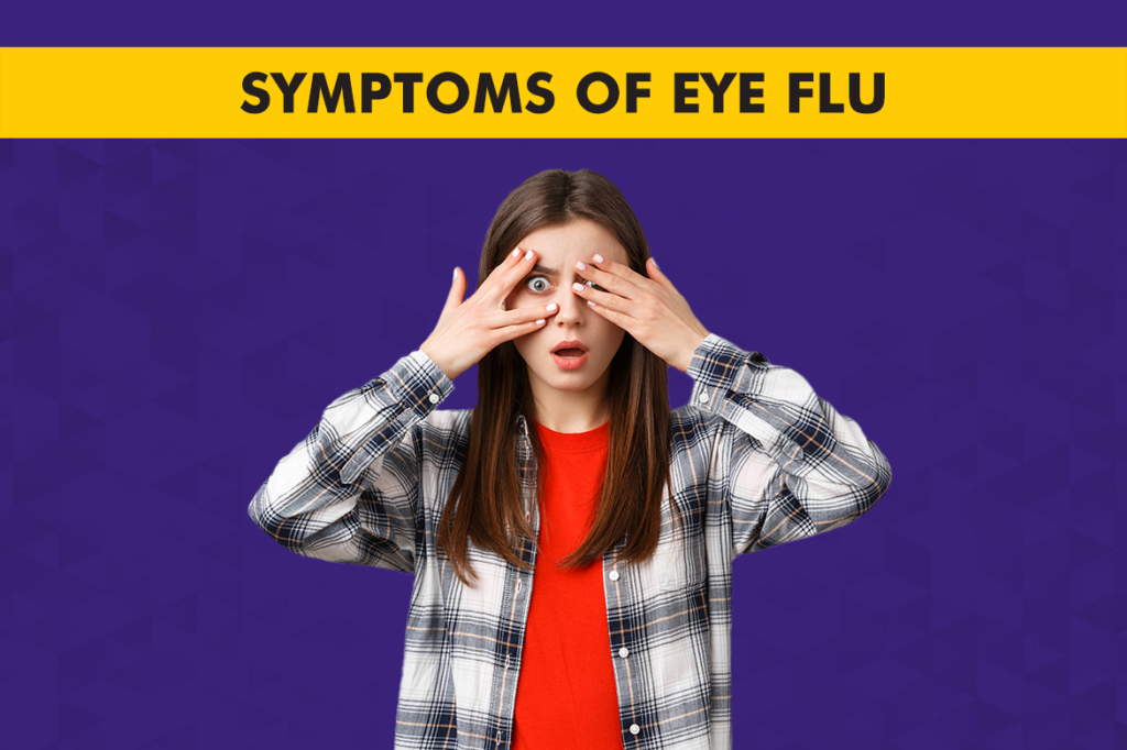 Symptoms of Eye Flu