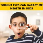 How Squint Eyes Can Impact Mental Health and Confidence in Kids