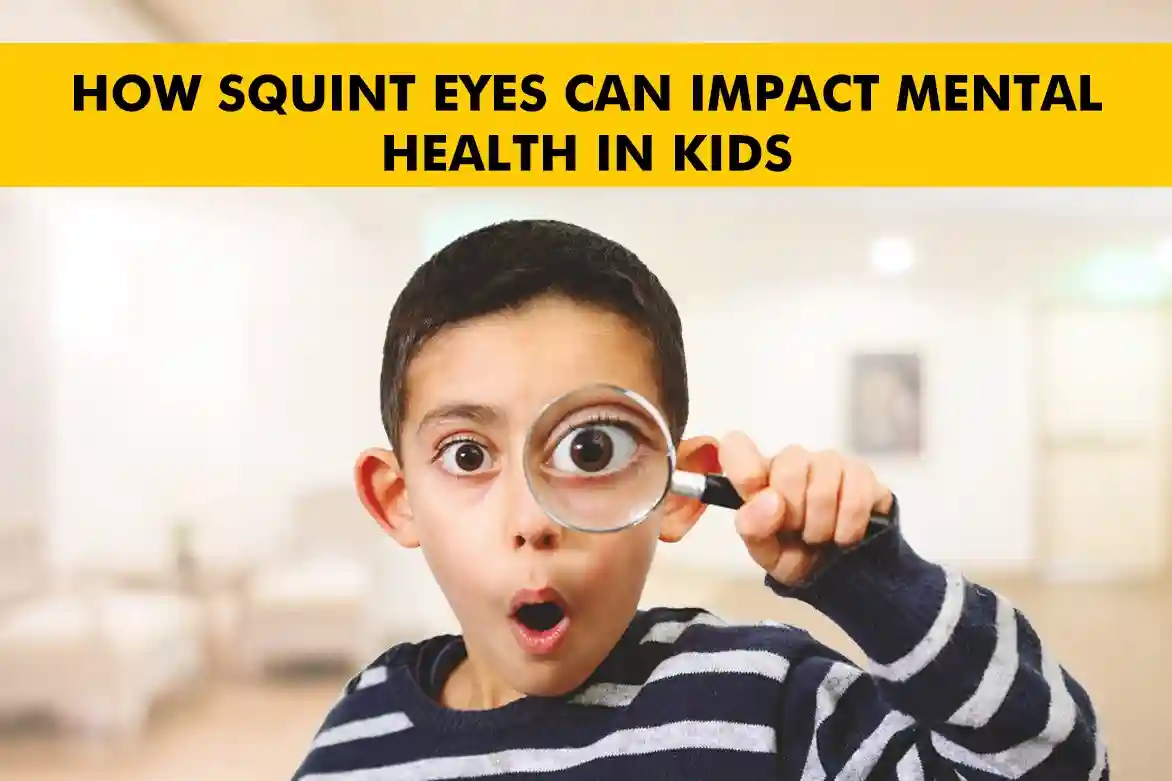 How Squint Eyes Can Impact Mental Health and Confidence in Kids